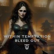 Within Temptation Bleed Out