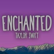 Taylor Swift Enchanted To Meet You