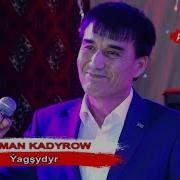 Aman Kadyrow Allam Ýagşydyr Gördüm Halk Aýdym 2018