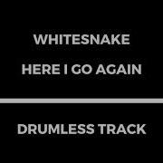 Wihtesnake Here I Go Again Minus Drums