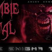 The Enigma Tng Zombie Metal