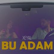 Xeyal Bu Adam