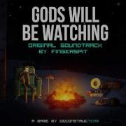 Gods Will Be Watching Ost