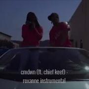 Cmdwn Ft Chief Keef Roxanne Instrumental