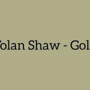 Рингтон Gold Tolan Shaw
