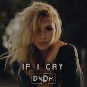 Dndm Remix If I Cry