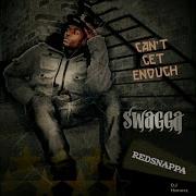 Can T Get Enough Feat Swagga Redsnappa