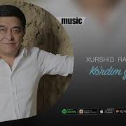 Xurshid Rasulov Ko Rdim Yuzingni Хуршид Расулов Курдим Юзингни