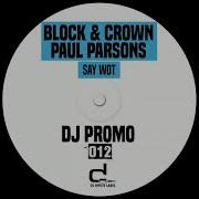 Paul Parsons Say Wot Extended Mix