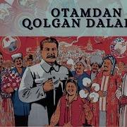 Otamdan Qolgan Dalalar To Liq Отамдан Қолган Далалар Тўлиқ