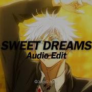 Sweet Dream Audio Edit