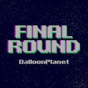 Balloonplanet Final Round