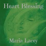 Maria Lacey Heart Blessing