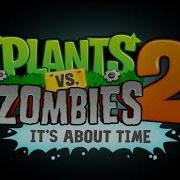 Plants Vs Zombies 2 Music Ub Far Future Vs Dark Ages