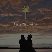 She Is The Only One Acoustic Mix Low Deep T