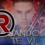 Reykon Cuando Te Ví Feat Reykon