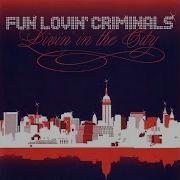 Fun Lovin Criminals Ballad Of Nyc