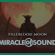 Bloodborne Song Paleblood Moon By Miracle Of Sound