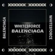 Whitesforce Balenciaga