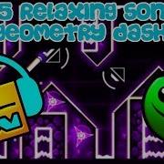 Top 5 Relaxing Songs In Geometry Dash