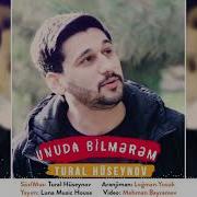 Tural Huseynov Unuda Bilmerem 2019 Audio