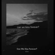 10 Hour Loop Kina Can We Kiss Forever Chorus