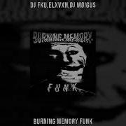 Burning Memory Funk Slowed