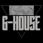 G House Set 6 Mix