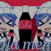 Gacha Meme Cola Meme