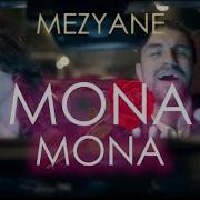 Mezyane Mona Mona