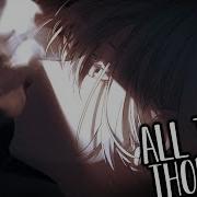 Nightcore All These Thoughts