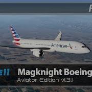 X Plane 11 Magknight Boeing 787 Aviator Edition Review