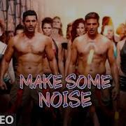 Make Some Noise For Desi Boyz Title Song Desi Boyz Akshay Kumar John