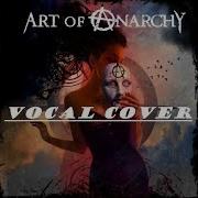 Art Of Anarchy Til The Dust Is Gone Vocal Cover