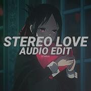 Stereo Love Edit Audio