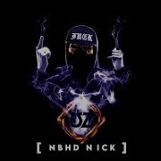 Nbhd Nick Like Whoa Без Слов