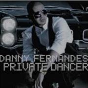 Private Dancer By Danny Fernandes Lyrics