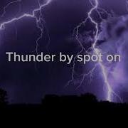 Thunder By Spot On