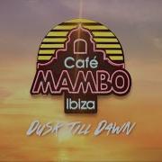 Café Mambo Ibiza Dusk Till Dawn