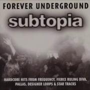 Subtopia Forever Underground