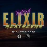 Rasa Эликсир Mextazuma Remix