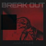 Breakout Juul Exler