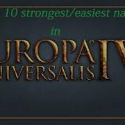 Europa Universalis Iv Top 10 Strongest Easiest Nations