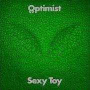 Optimist Sexy Toy