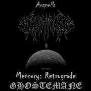 Ghostemane Mercury Retrograde Acapella