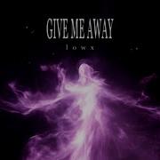 Lowx Give