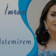 Naili Imran Daha Istemirem 2019 Official Klip