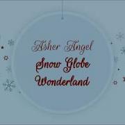 Asher Angel Snow Globe Wonderland Lyrics