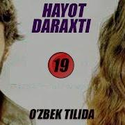 Hayot Daraxti 19 Qism Turk Serial Uzbek Tilida Хаёт Дарахти Узбек Тилида