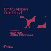 Dmitry Molosh Little Friend Imran Khan Remix